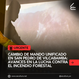 Cambio de Mando Unificado en San Pedro de Vilcabamba: Avances en la Lucha contra el Incendio Forestal