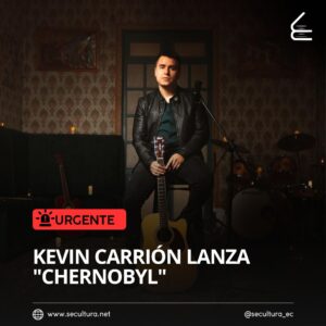 Kevin Carrión lanza «Chernobyl»: una explosión de emociones desde Loja para el mundo