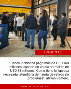 Retiro masivo sacude a Banco Pichincha: Clientes retiraron más de USD 160 millones en un solo día, pero la entidad responde con solidez